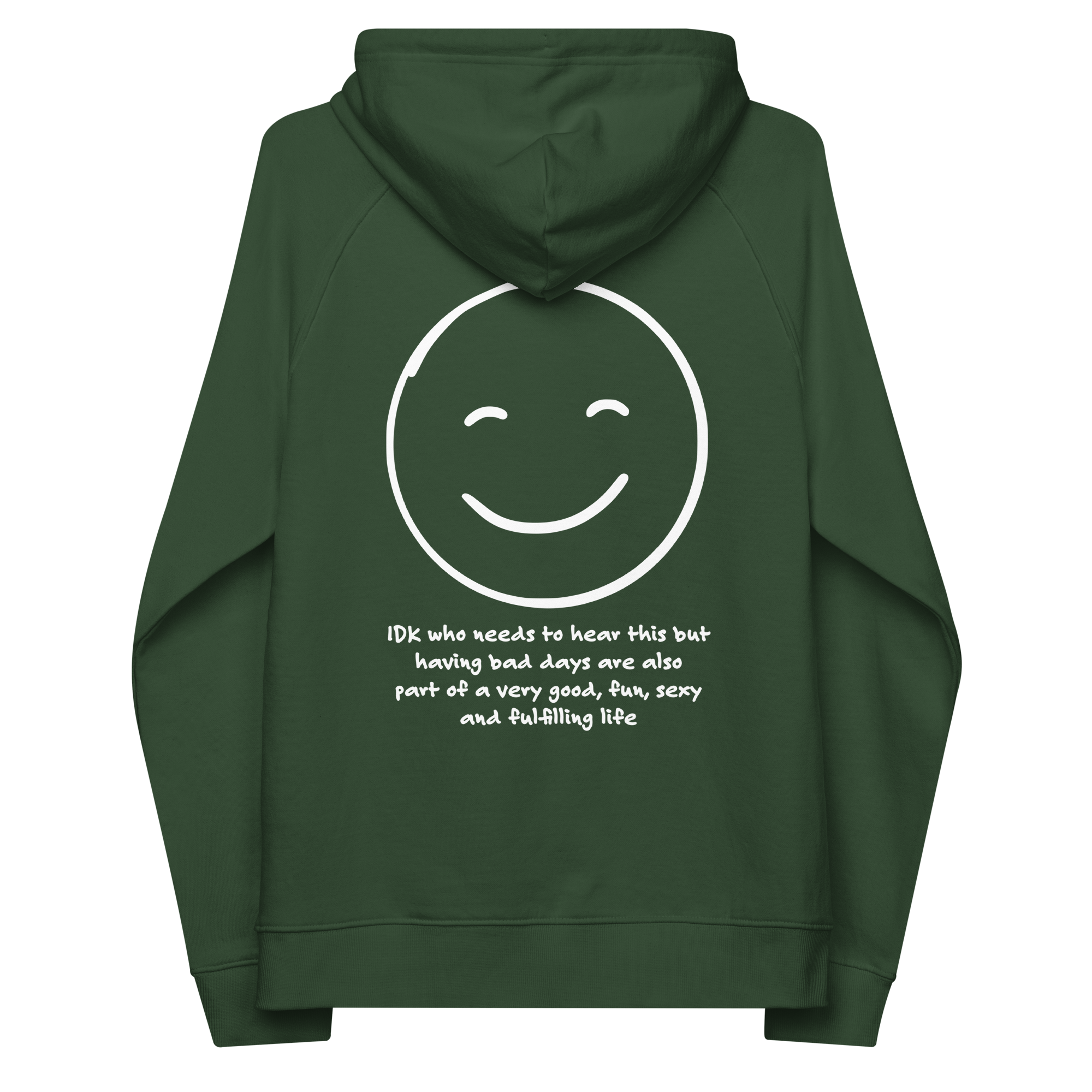 IDK... Bad Days Organic Cotton Embroidered Hoodie // Unisex