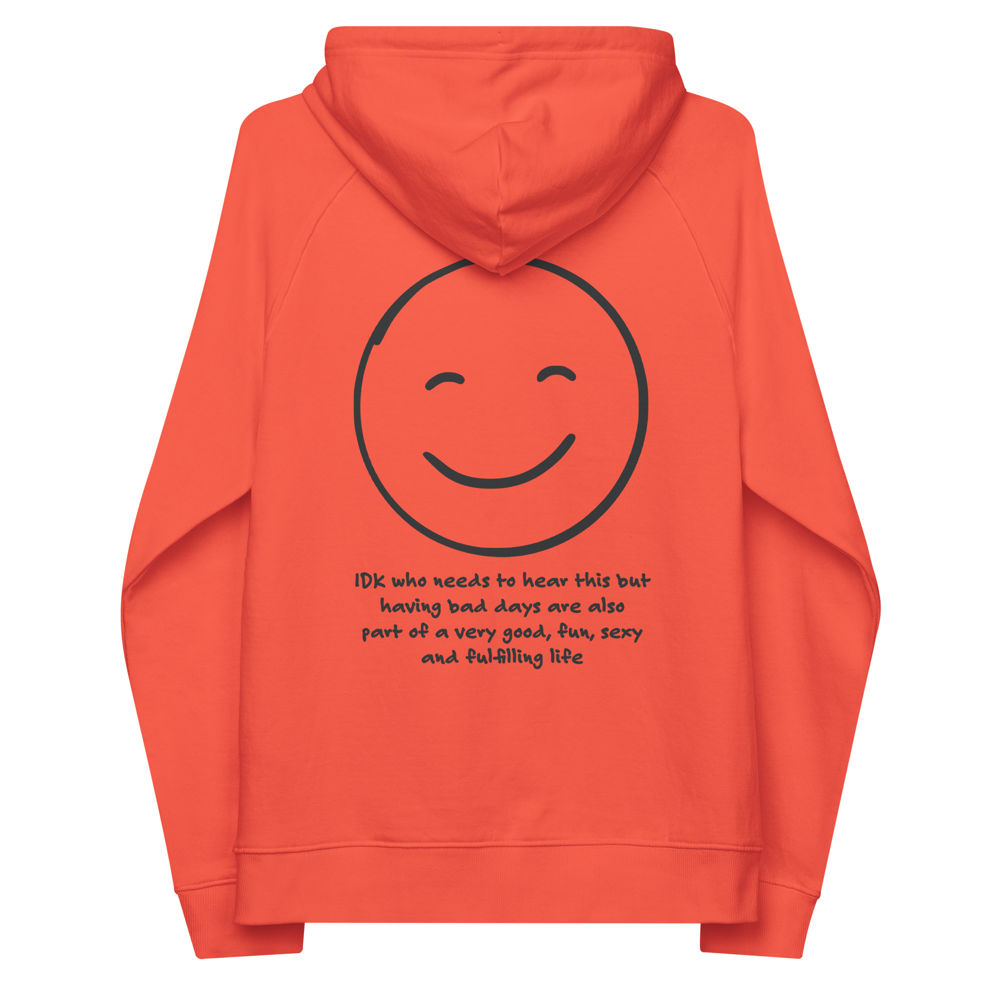 IDK... Bad Days Organic Cotton Embroidered Hoodie // Unisex