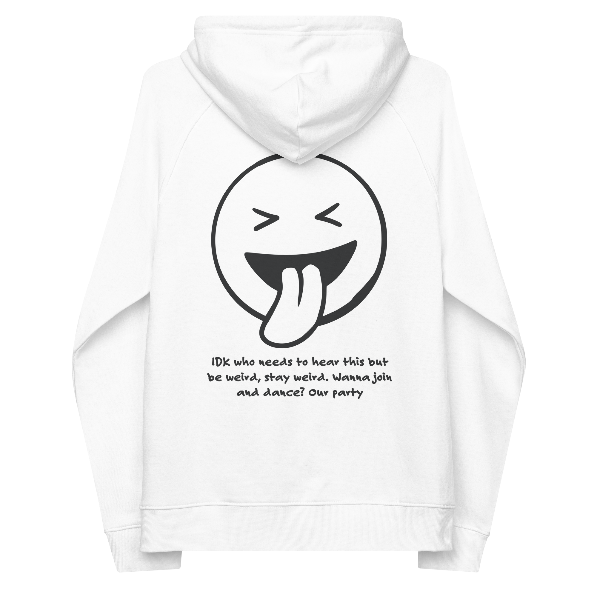IDK... Stay Weird Organic Cotton Embroidered Hoodie // Unisex
